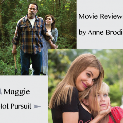 2 Movie Reviews by Anne Brodie: Maggie & Hot Pursuit