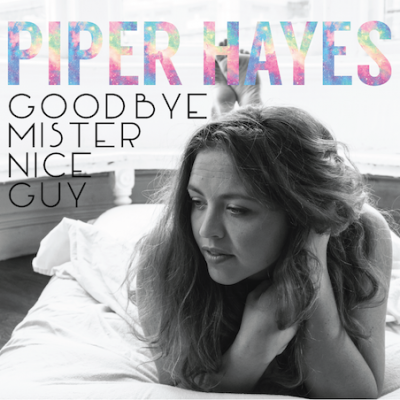 Piper Hayes talks about her new EP “Goodbye Mister Nice Guy”