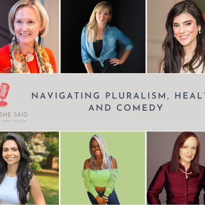 Navigating Pluralism, Health, and Comedy: This Week on What She Said